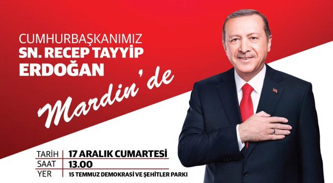 Cumhurbaşkanı Erdoğan Mardin’e Geliyor