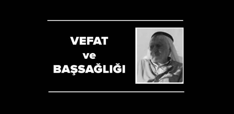 Ertaş ailesinin büyüğü Hacı Beşar hayatın kaybetti
