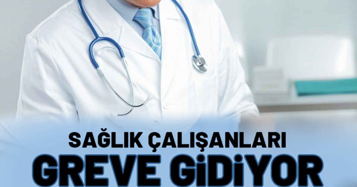 Sağlık çalışanları 2 gün iş bırakacak!