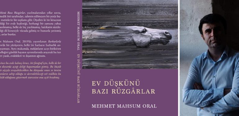 Yazar Oral’ın “Ev düşkünü bazı rüzgârlar” kitabı çıktı
