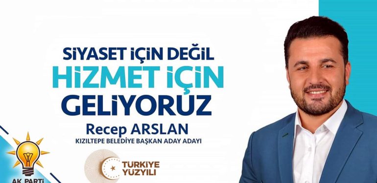 Arslan: Artık Kızıltepe’ye hizmet vakti diyoruz