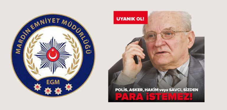 Mardin Emniyet Müdürlüğünden telefon ve internet dolandırıcılığı uyarısı