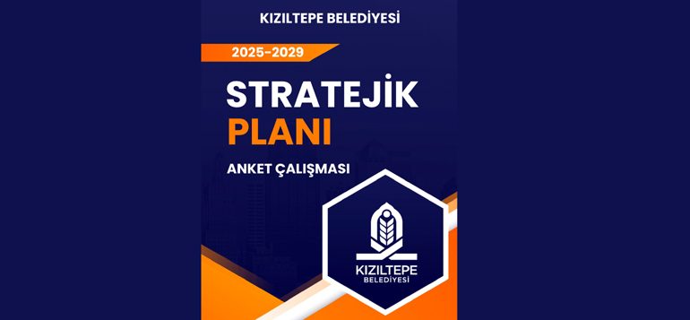 Kızıltepe Belediyesi Stratejik Plan için anket başlattı