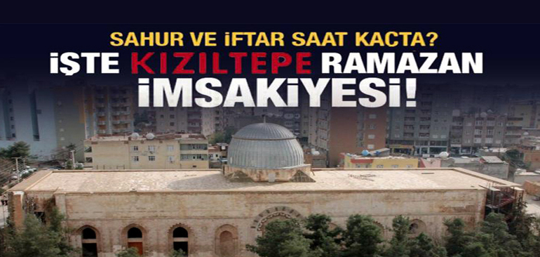 Kızıltepe için iftar sahur ve namaz vakitleri