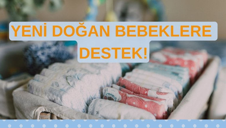 Yeni Doğan Bebeklere Destek
