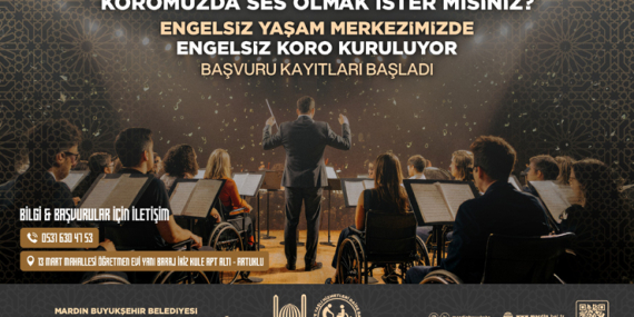 Mardin Büyükşehir Belediyesi’nden “Engelsiz Koro” Projesi