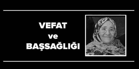 Vefat: Nevziye Ateş