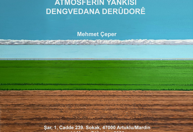 Atmosferin Yankısı-Dengvedana Derûdorê” sergisi sanatseverlerle buluşacak